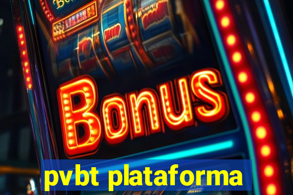 pvbt plataforma